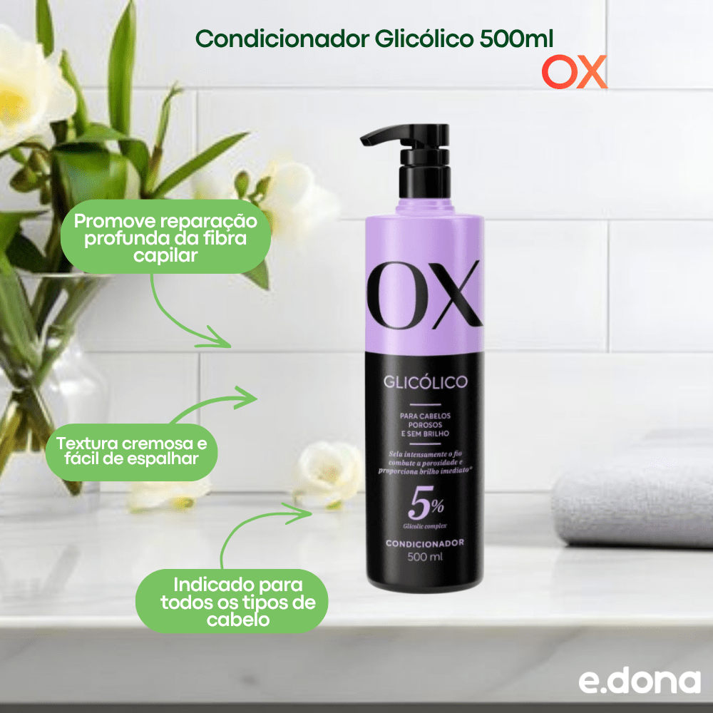 Condicionador OX Glicólico 500ml - e - dona