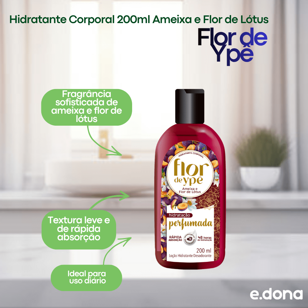 Hidratante Corporal Flor de Ypê 200ml Ameixa e Flor de Lótus - e - dona