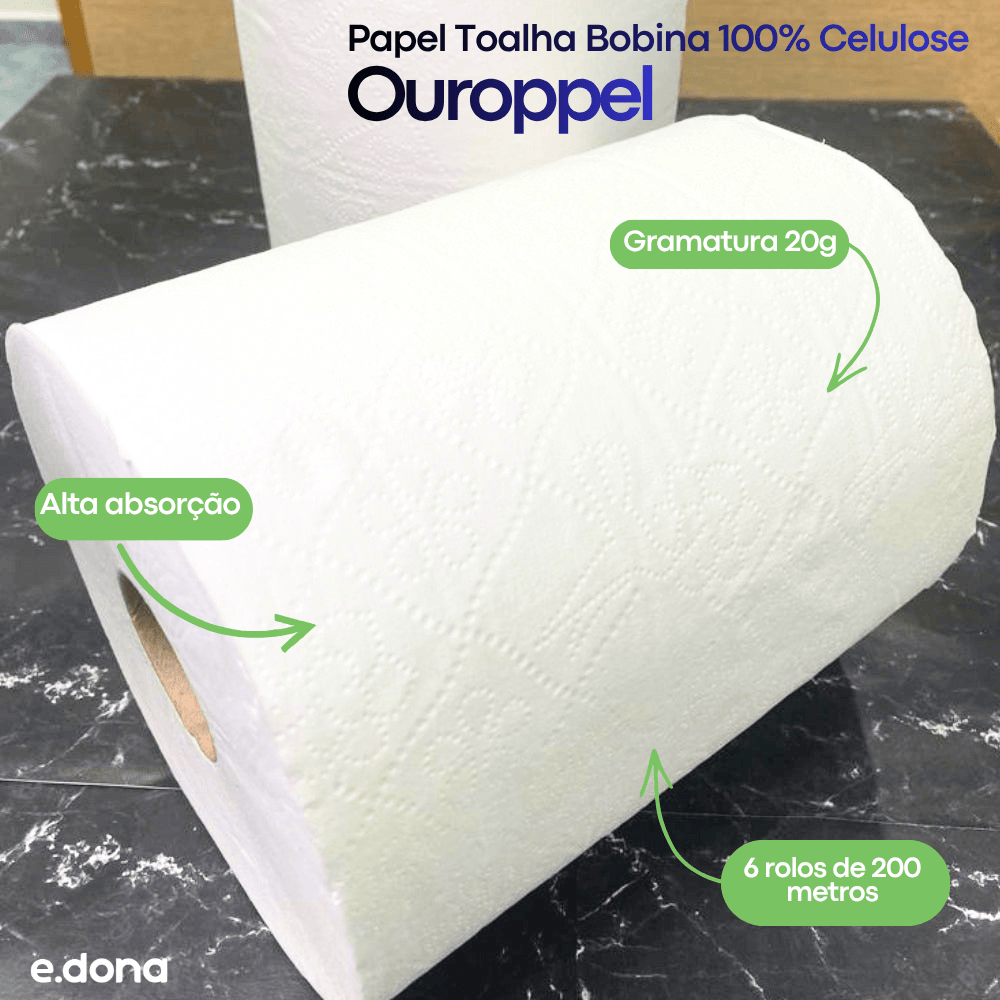 Papel Toalha Bobina 100% Celulose Ouroppel 20g – 6 Rolos de 200 Metros - e - dona