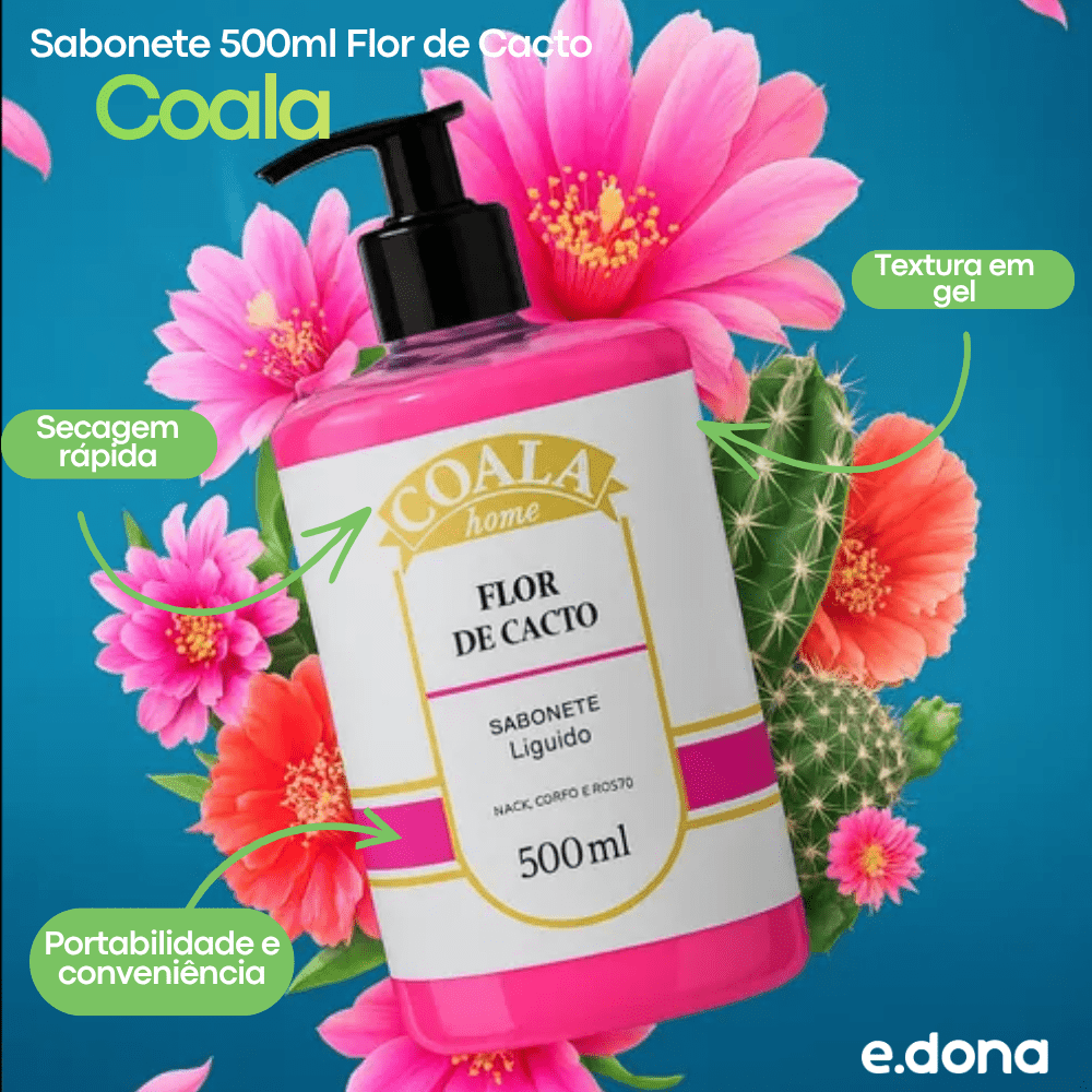 Sabonete 500ml Flor de Cacto Coala - e - dona