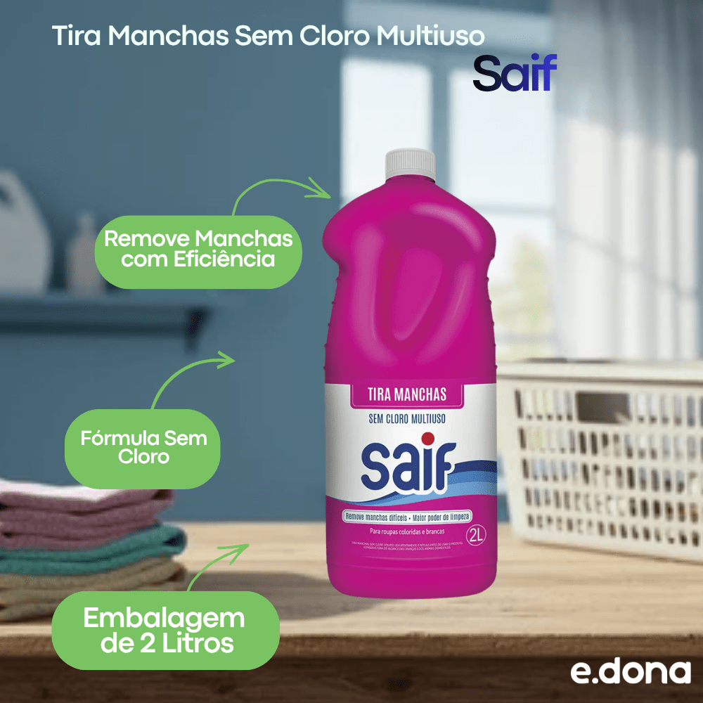 Tira Manchas Sem Cloro Multiuso 2 Litros Saif - e - dona