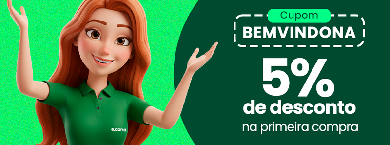 Cupom 5% de desconto site Edona em sua primeira compra