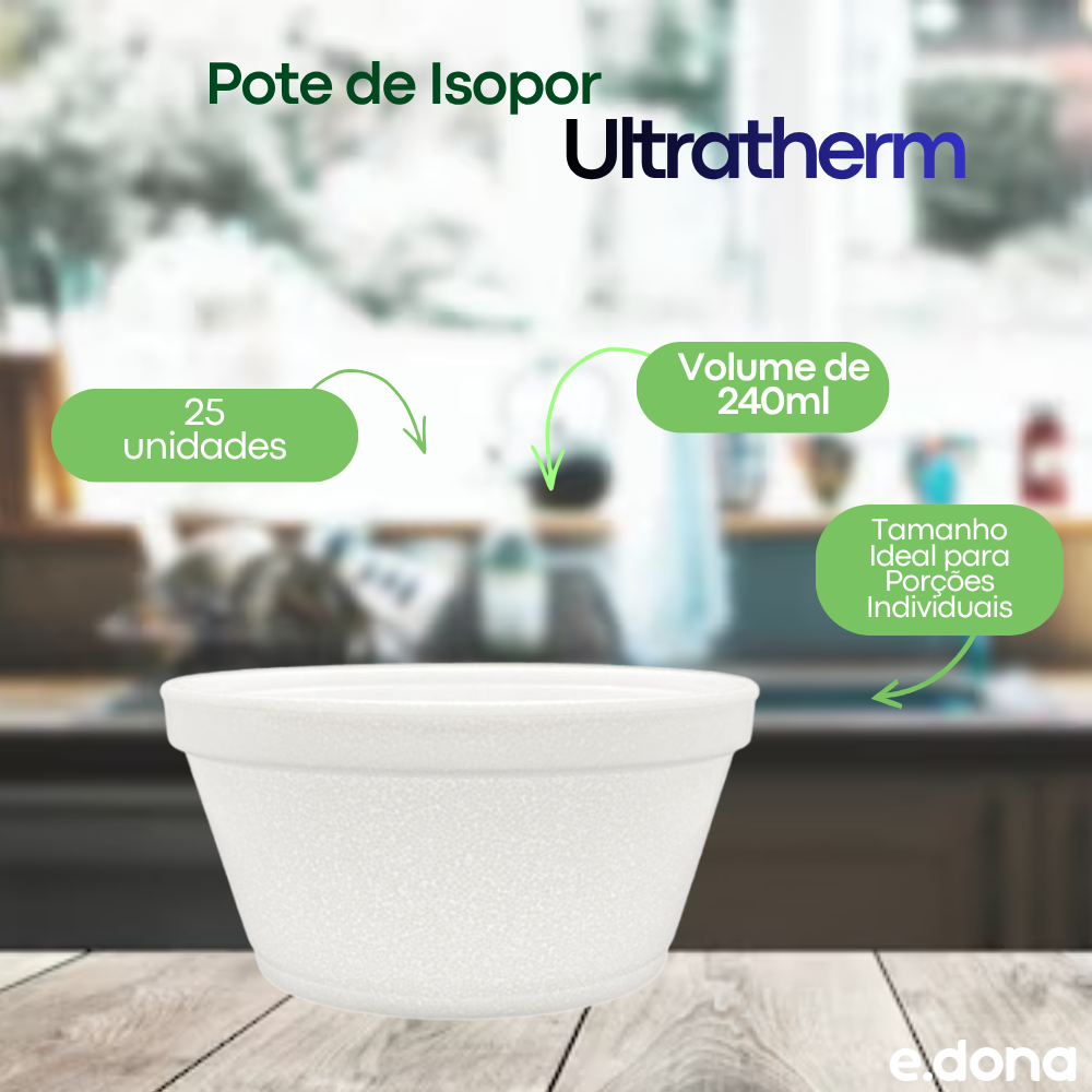 Pote de Isopor 240ml Ultratherm - 25 Unidades