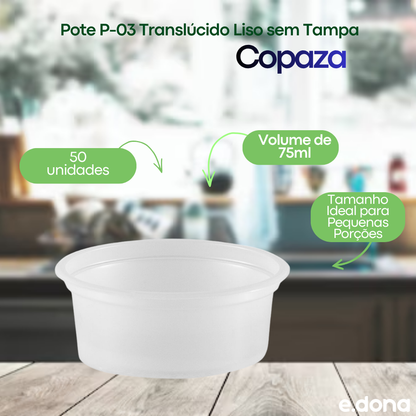 Pote 75 ml P-03 Translúcido Liso sem Tampa Copaza PS com 50 unidades