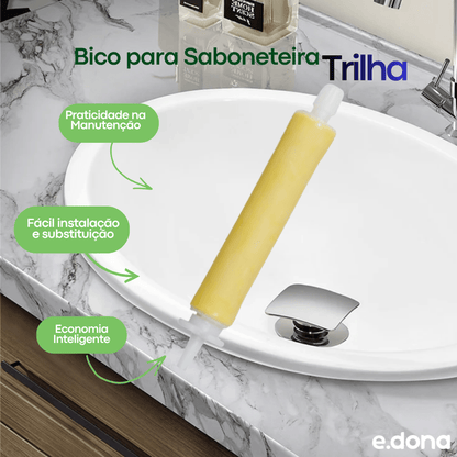 Bico para Saboneteira Trilha - e - dona