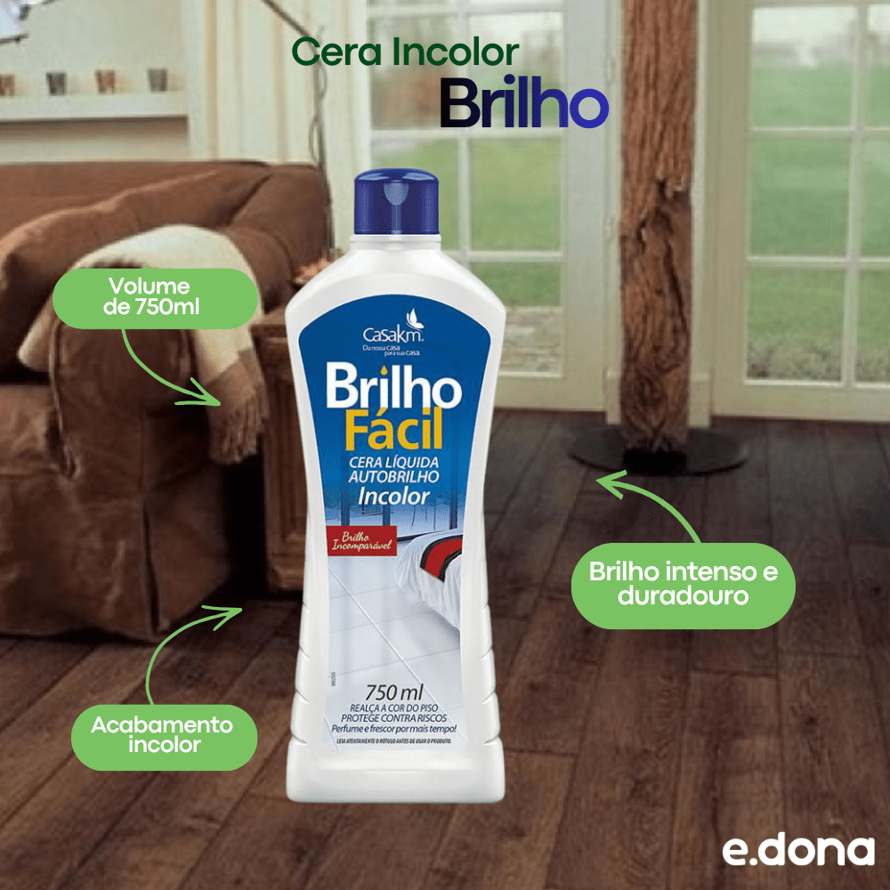 Cera Incolor Brilho Fácil 750ml - e - dona