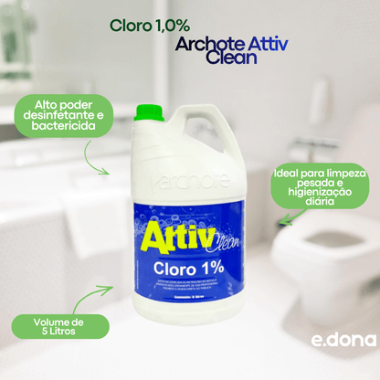 Cloro 1,0% Archote Attiv Clean 5L Caixa - 4 Unidades - e - dona