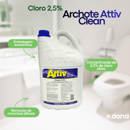 Cloro 2,5% Archote Attiv Clean 5L - Caixa com 4 Unidades - e - dona