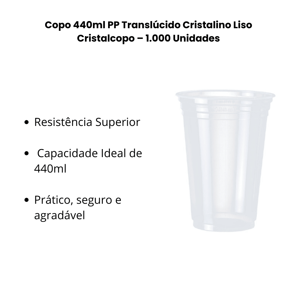 Copo 440ml PP Translúcido Cristalino Liso Cristalcopo – 1.000 Unidades - e - dona