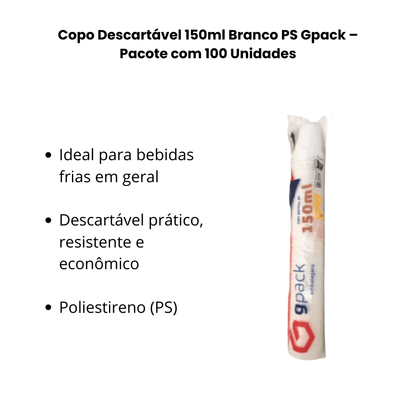 Copo Descartável 150ml Branco PS Gpack – Pacote com 100 Unidades - e - dona