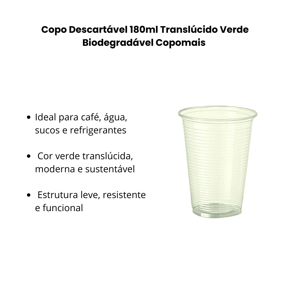 Copo Descartável 180ml Translúcido Verde Biodegradável Copomais – Caixa com 2.500 Unidades - e - dona
