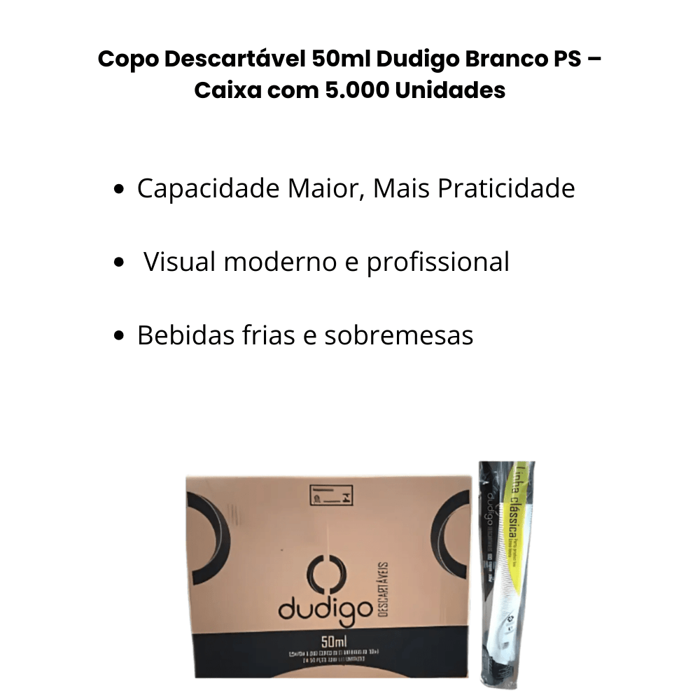 Copo Descartável 50ml Dudigo Branco PS – Caixa com 5.000 Unidades - e - dona