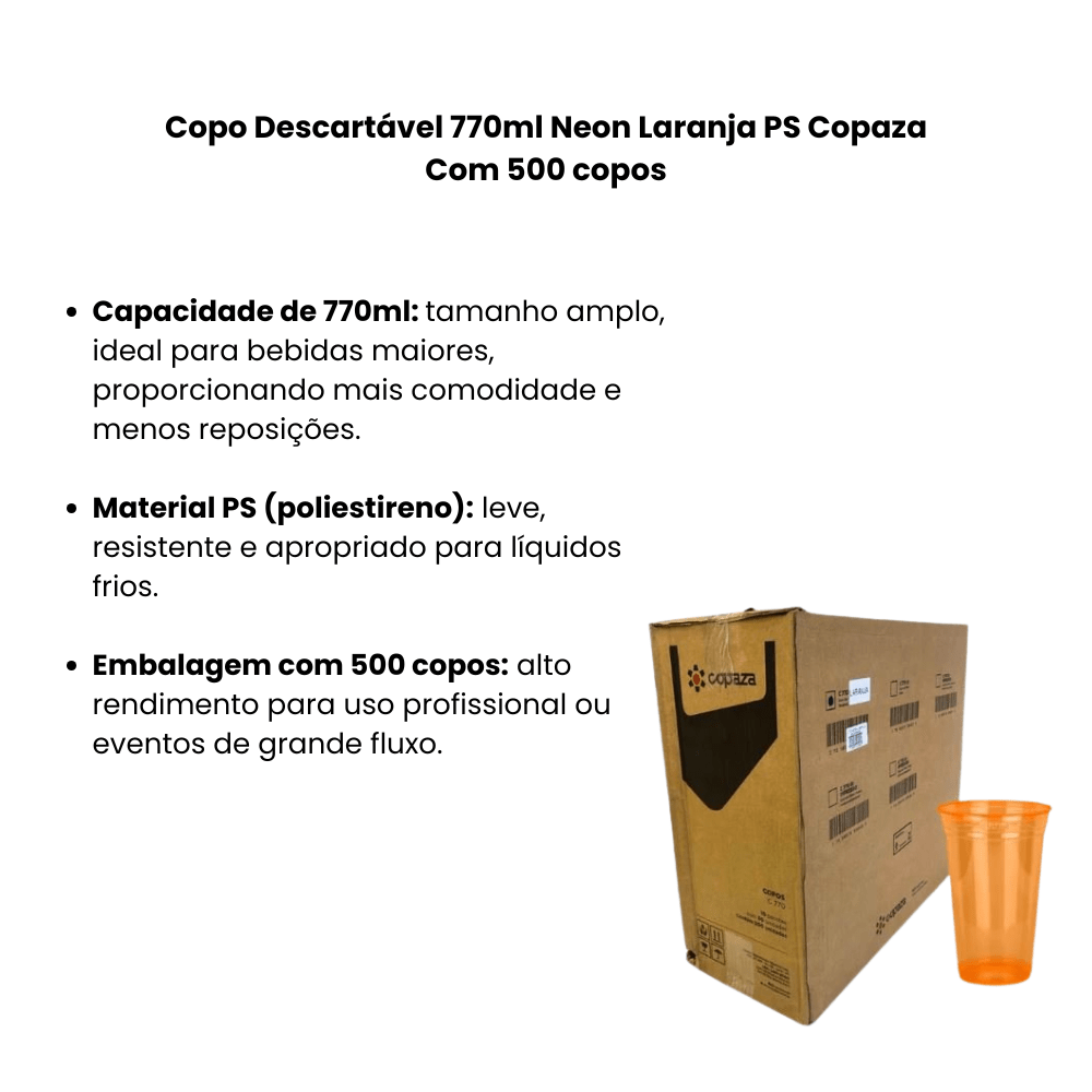 Copo Descartável 770ml Neon Laranja PS Copaza Com 500 copos - e - dona