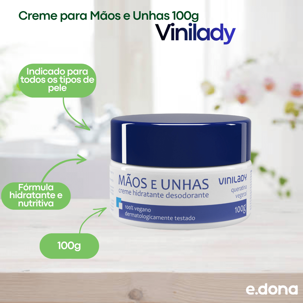 Creme para Mãos e Unhas 100g Vinilady - e - dona