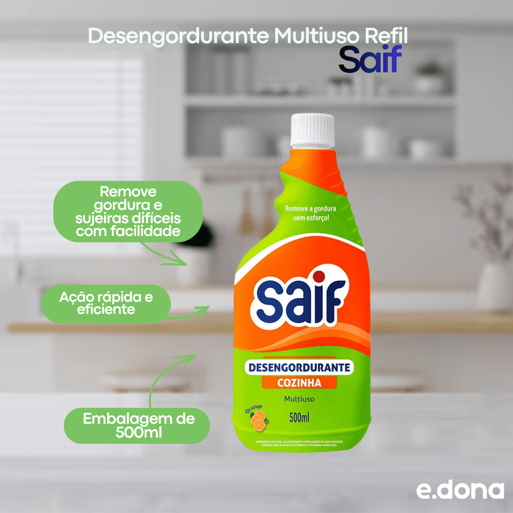 Desengordurante Multiuso Refil 500ml Saif - e - dona