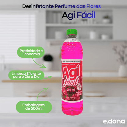 Desinfetante 500ml Perfume das Flores Agi Fácil - e - dona