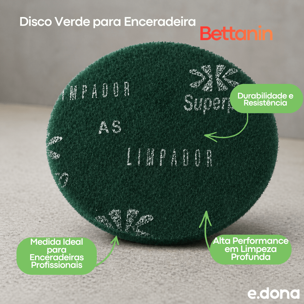 Disco Verde para Enceradeira 440mm Bettanin - e - dona