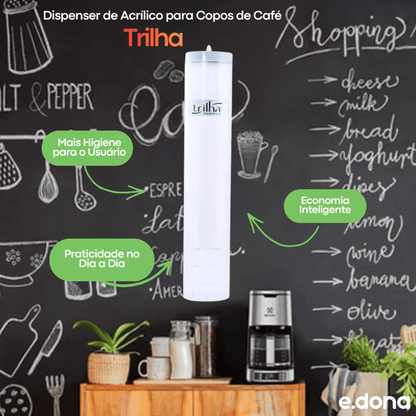 Dispenser de Acrílico para Copos de Café Trilha - e - dona
