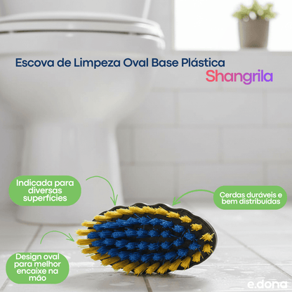 Escova de Limpeza Oval Base Plástica Shangrila - e - dona