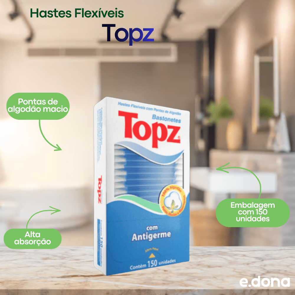 Hastes Flexíveis - Cotonetes Topz 150 Unidades - e - dona