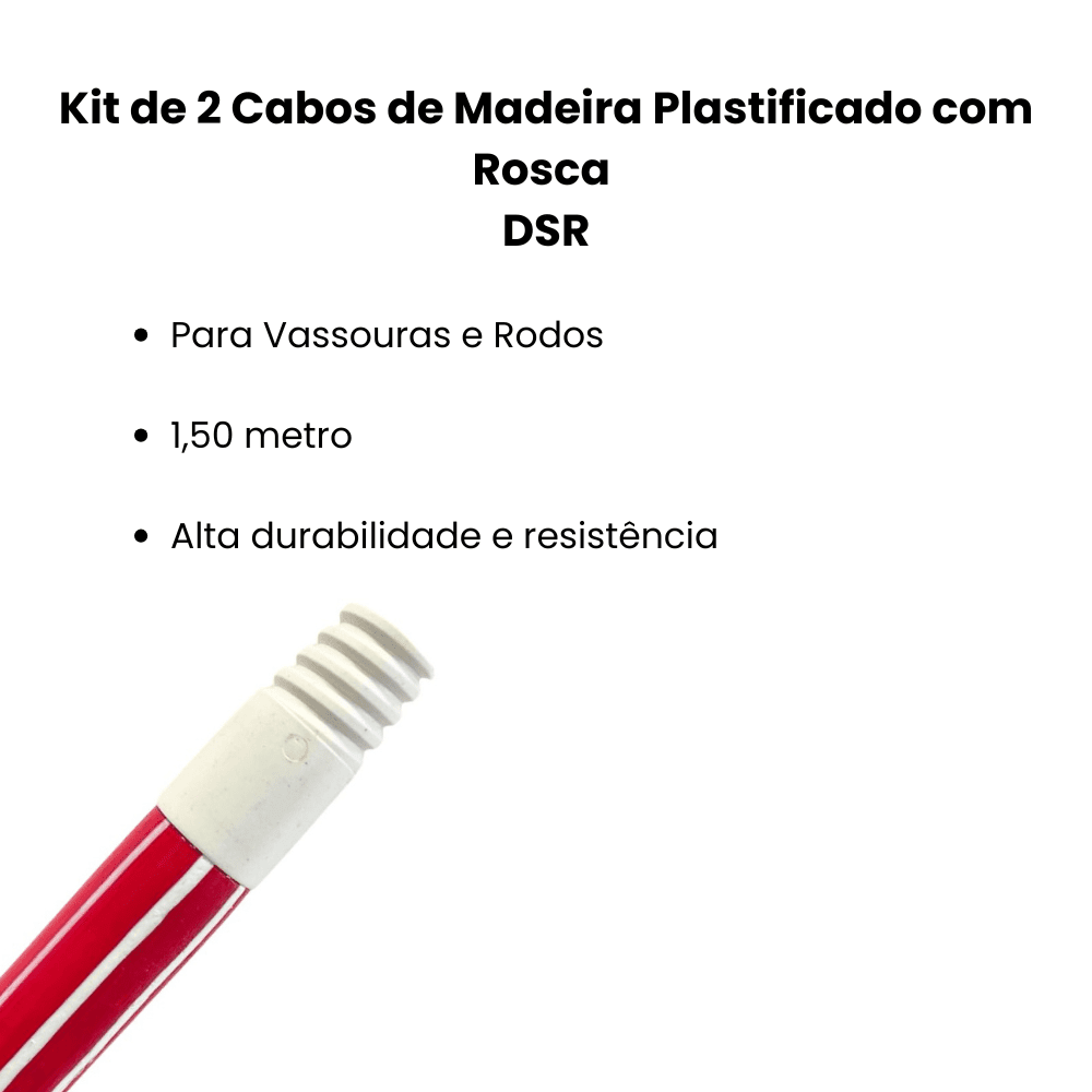 Kit de 2 Cabos de Madeira Plastificado 1,50 para Vassouras e Rodos com Rosca DSR - e - dona