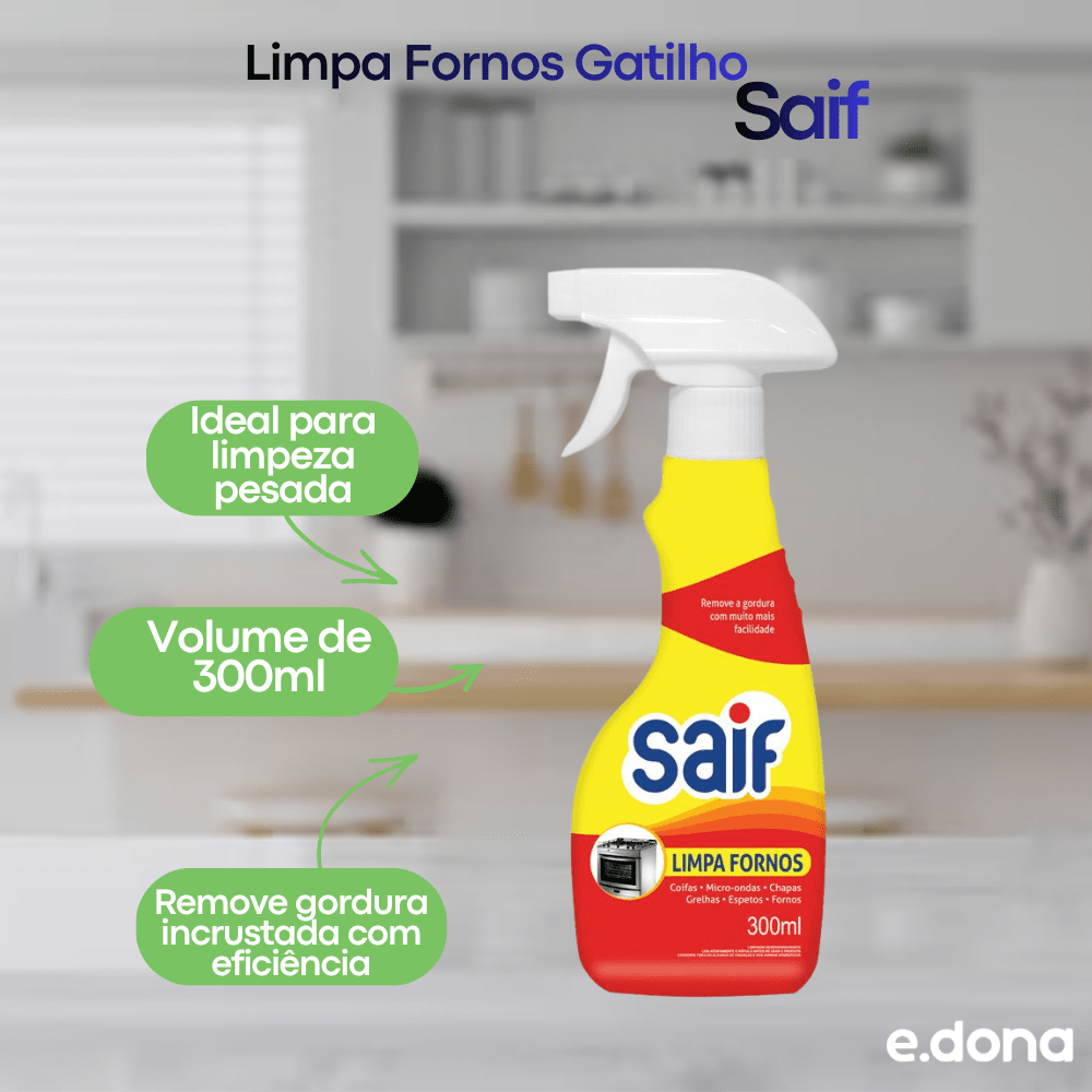 Limpa Fornos Gatilho 300ml Saif - e - dona