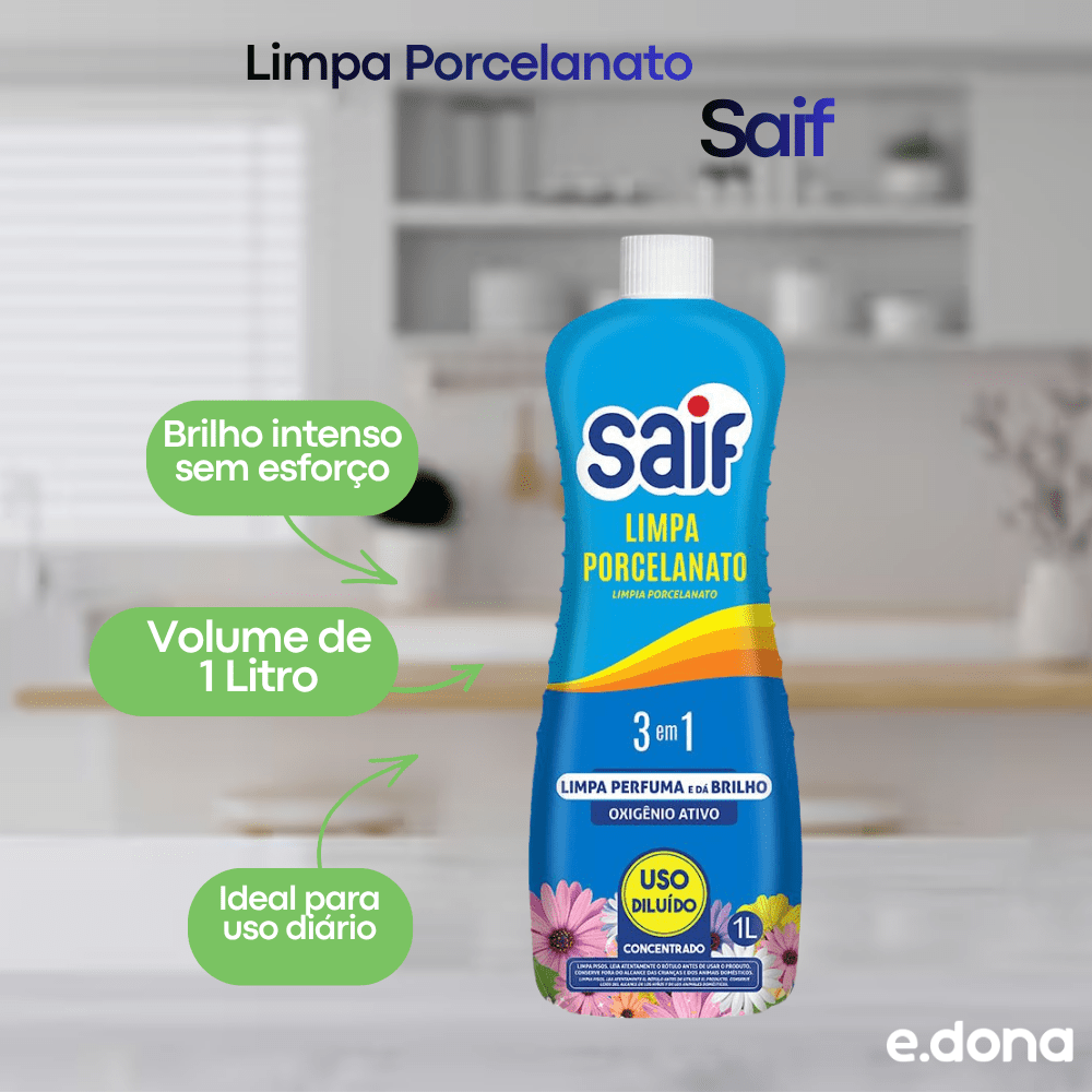 Limpa Porcelanato 1L Saif – 3 em 1 - e - dona