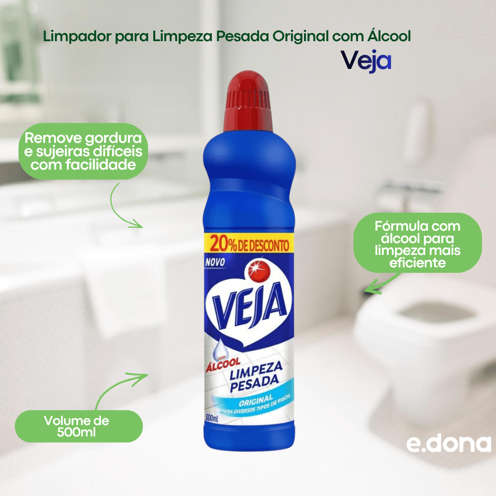 Limpador para Limpeza Pesada Original com Álcool Veja 500ml - e - dona