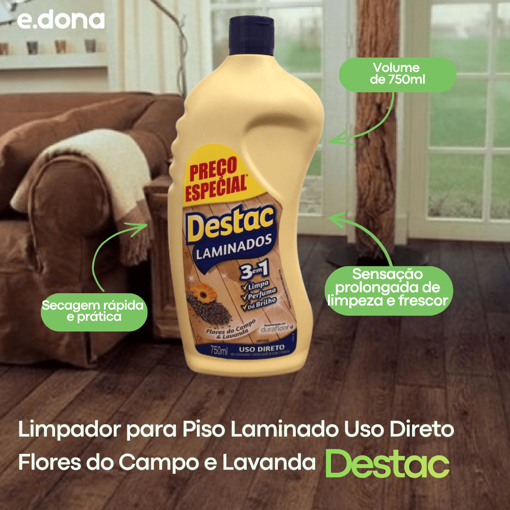Limpador para Piso Laminado Uso Direto Flores do Campo e Lavanda Destac 750ml - e - dona