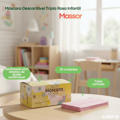 Máscara Descartável Tripla Rosa Infantil Massar com 25 unidades - e - dona