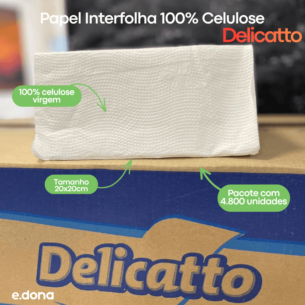 Papel Interfolha 100% Celulose Delicatto 20x20cm – 4.800 Unidades Folha Simples com 2 Dobras - e - dona
