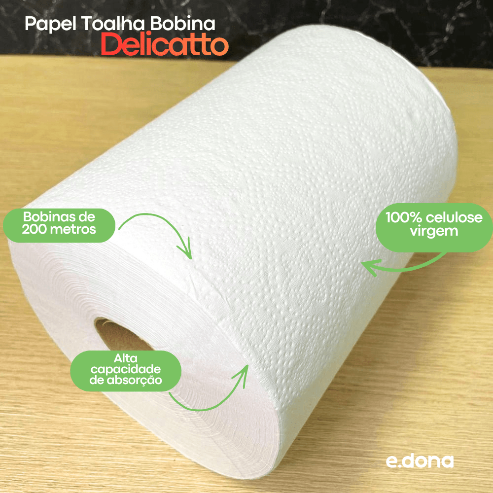 Papel Toalha Bobina 100% Celulose 24g Delicatto – 6 Rolos de 200 Metros - e - dona