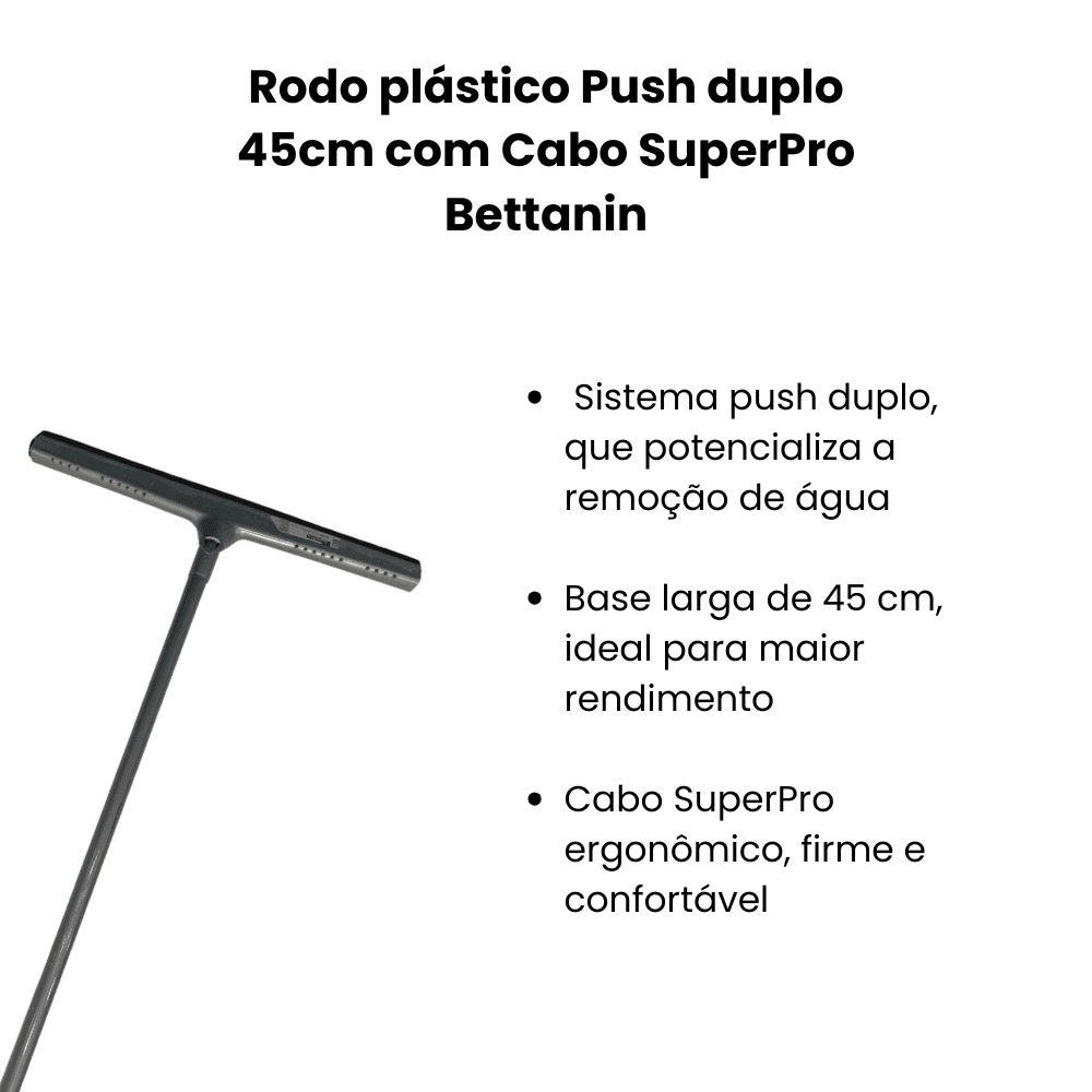 Rodo plástico Push duplo 45cm com Cabo SuperPro Bettanin - e - dona