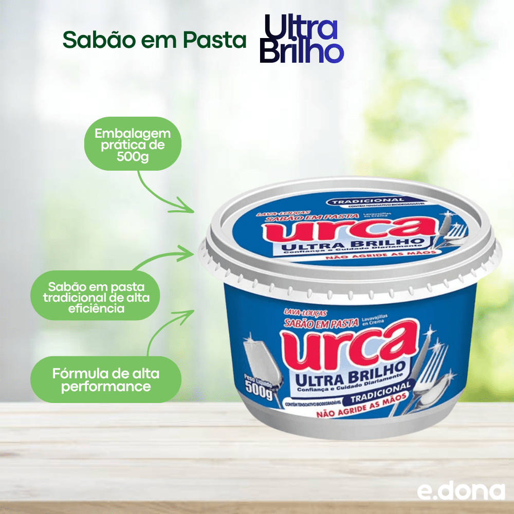 Sabão em Pasta Ultra Brilho Tradicional Urca 500g - e - dona