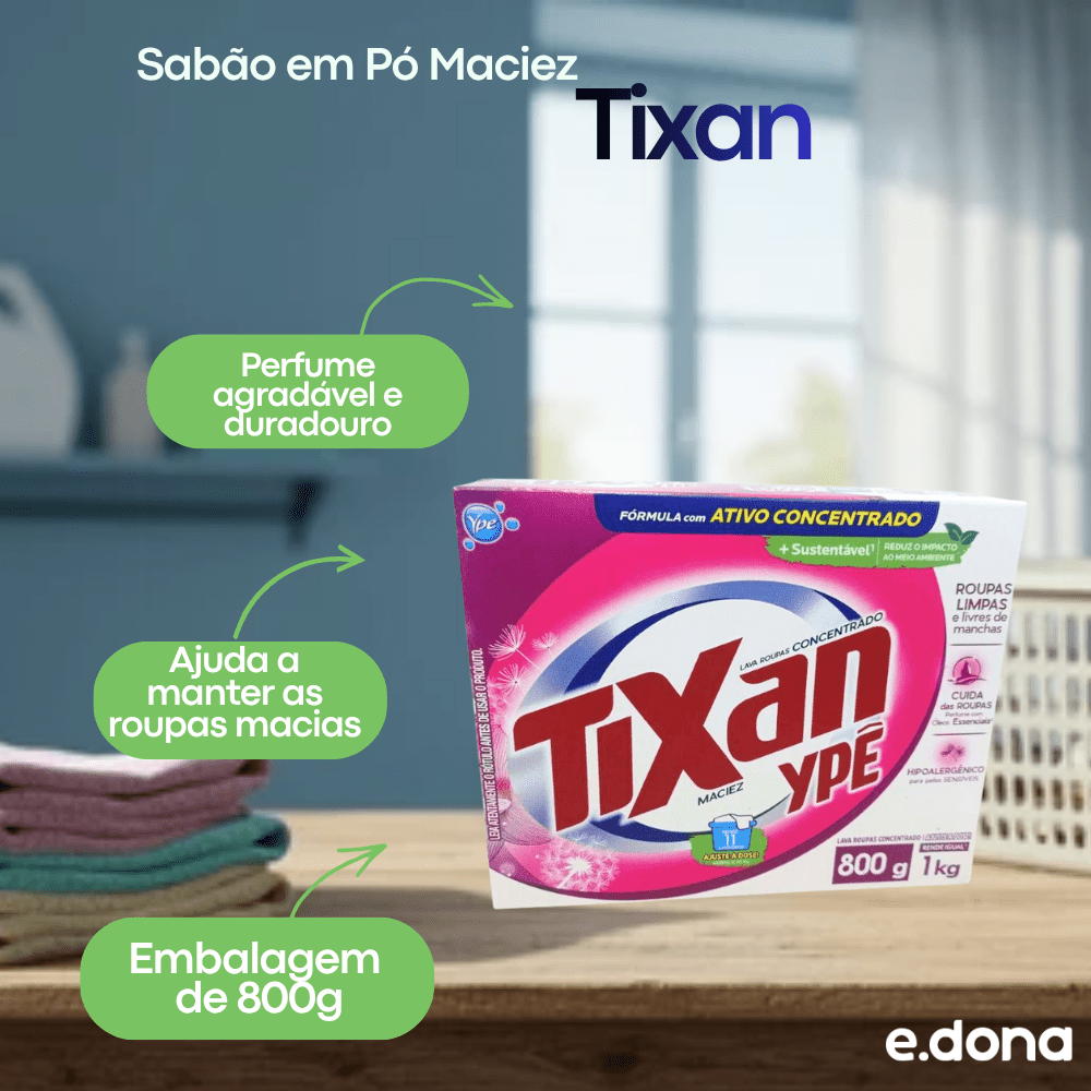 Sabão em Pó Tixan Maciez 800g - e - dona