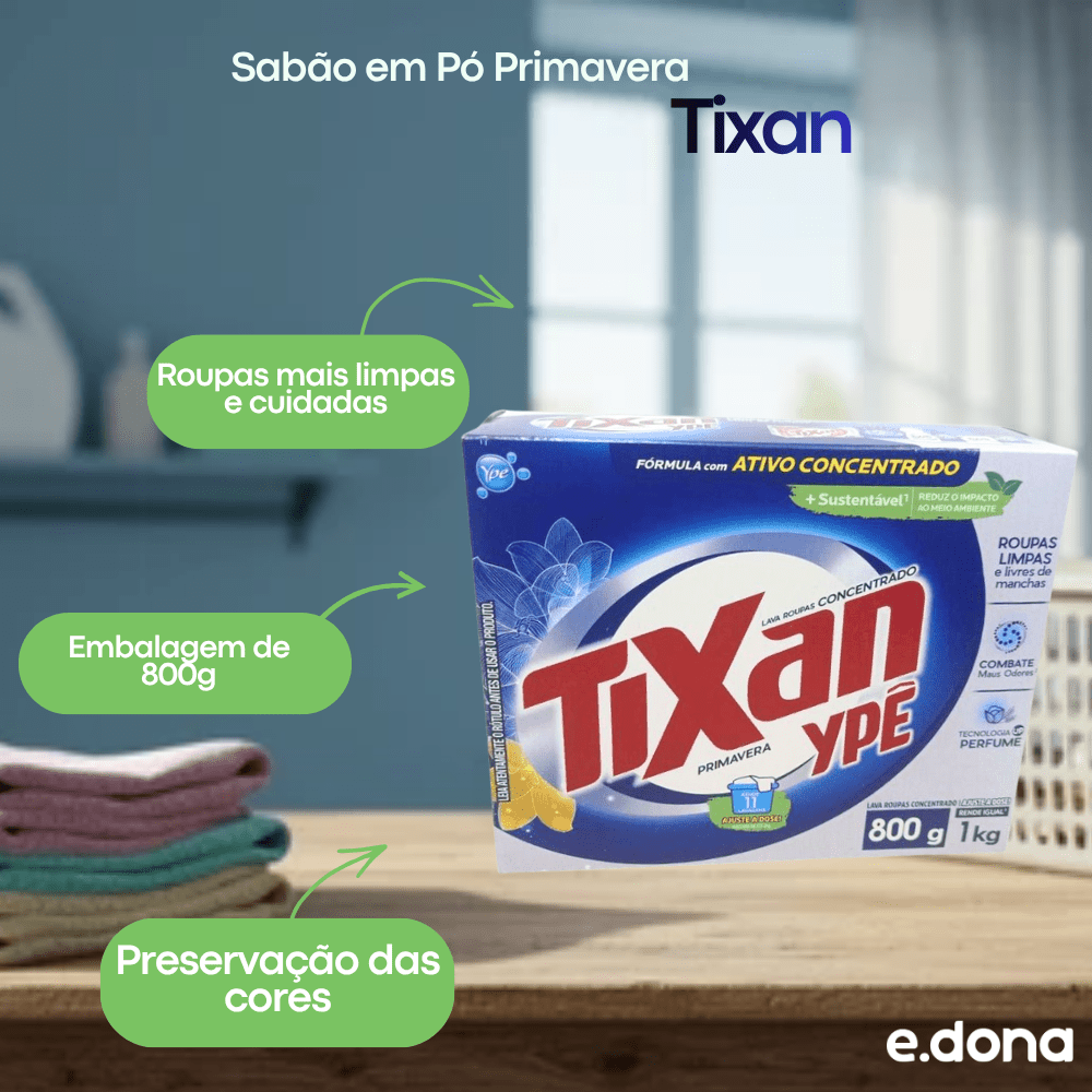 Sabão em Pó Tixan Primavera 800g - e - dona