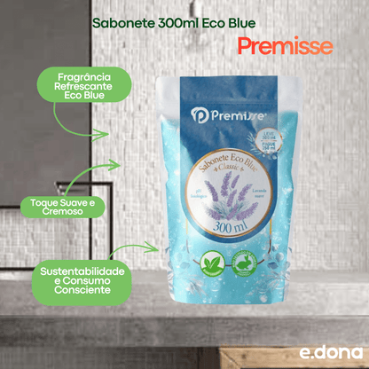 Sabonete 300ml Eco Blue Premisse Refil - e - dona