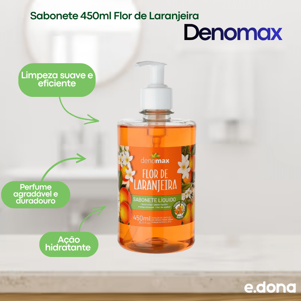 Sabonete 450ml Flor de Laranjeira Denomax - e - dona