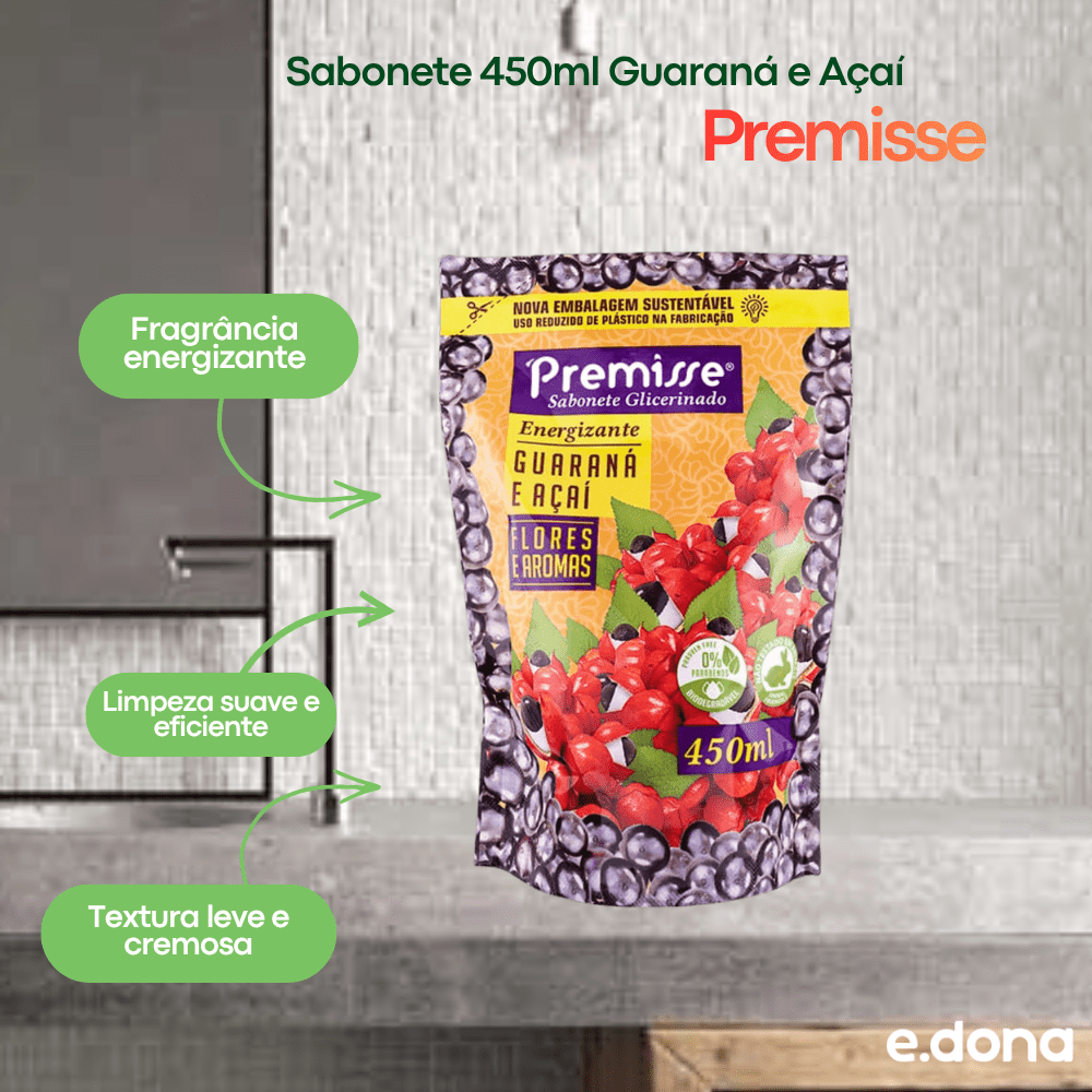 Sabonete 450ml Guaraná e Açaí Premisse - e - dona