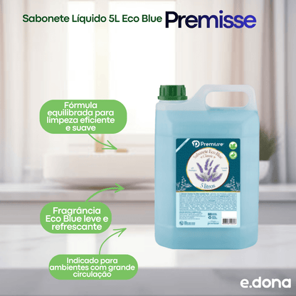 Sabonete Líquido 5L Eco Blue Premisse - e - dona
