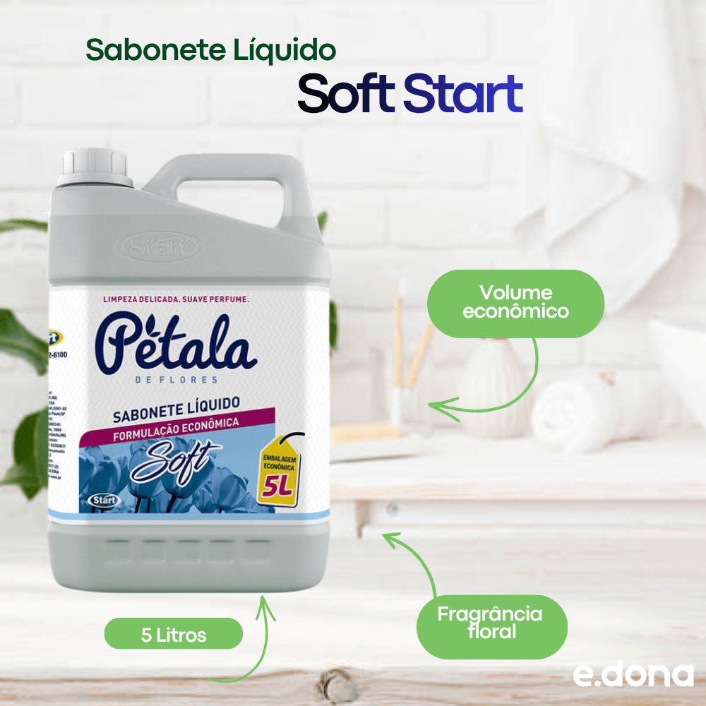 Sabonete Líquido Soft Start Pétala de Flores Start 5 Litros - e - dona