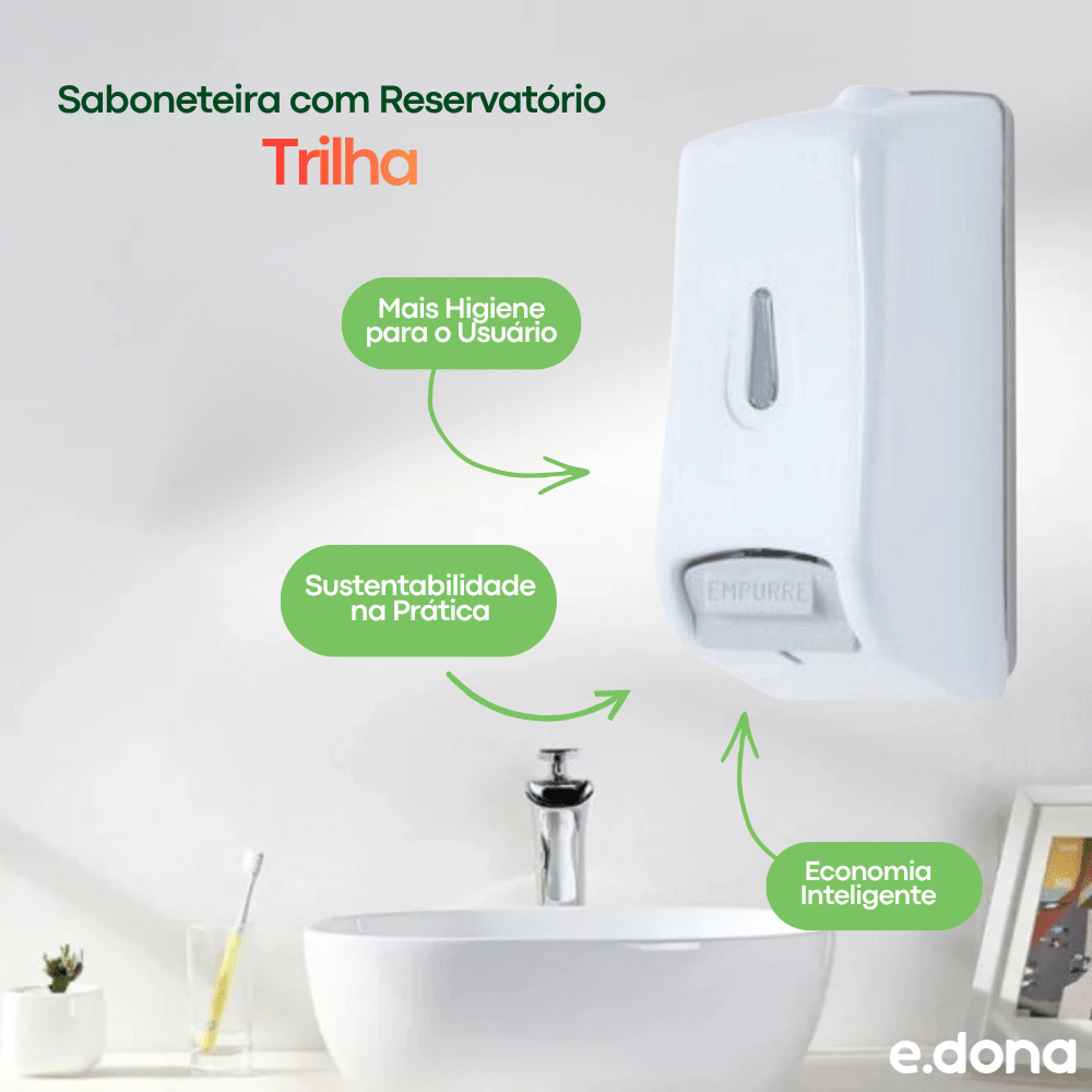 Saboneteira com Reservatório 800ml Branca Sustentável Trilha - e - dona