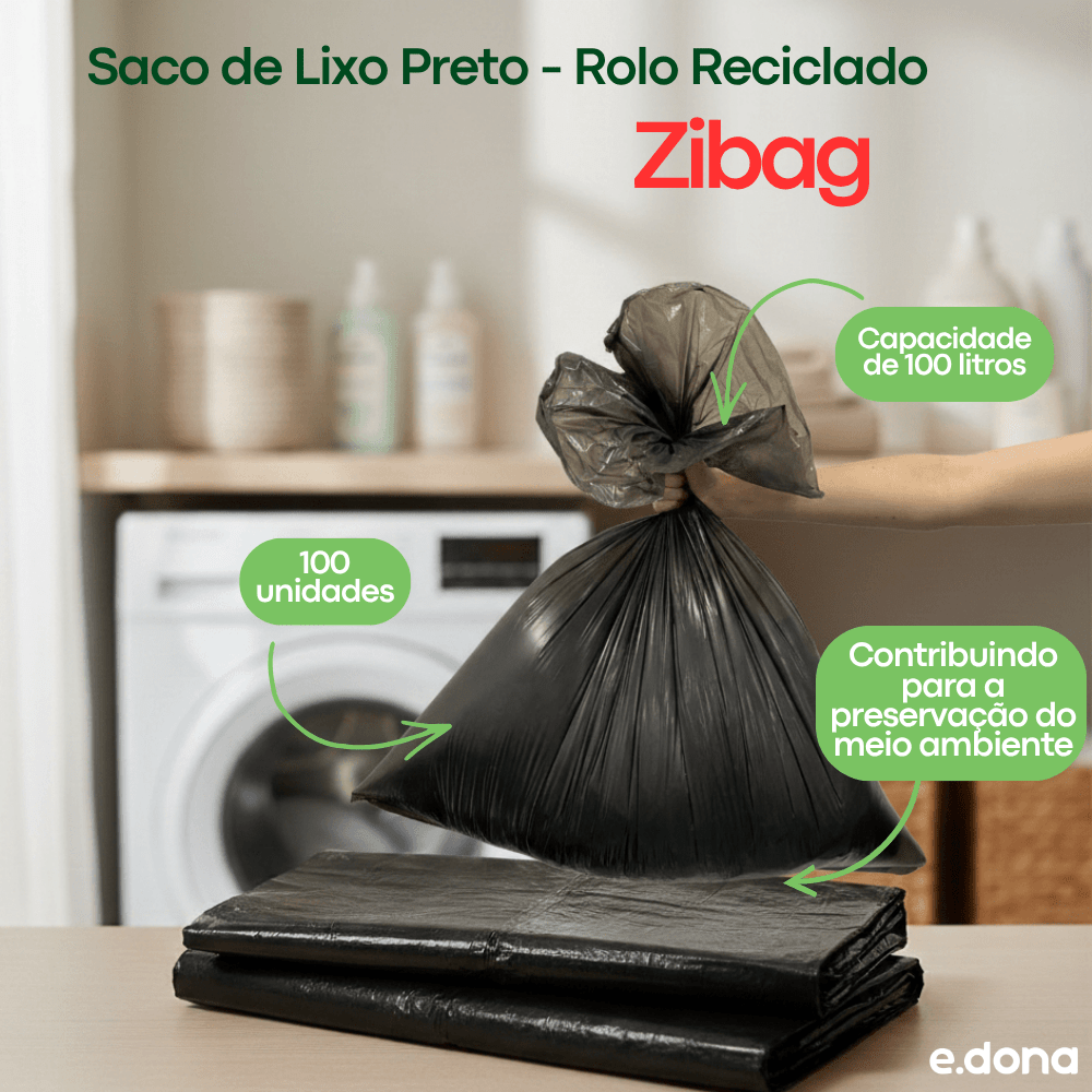 Saco de lixo preto 100 litros Rolo reciclado Econômico Zibag com 100 unidades - e - dona