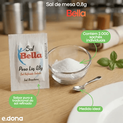 Sal de mesa 0,8g Bella com 2.000 sachês - e - dona