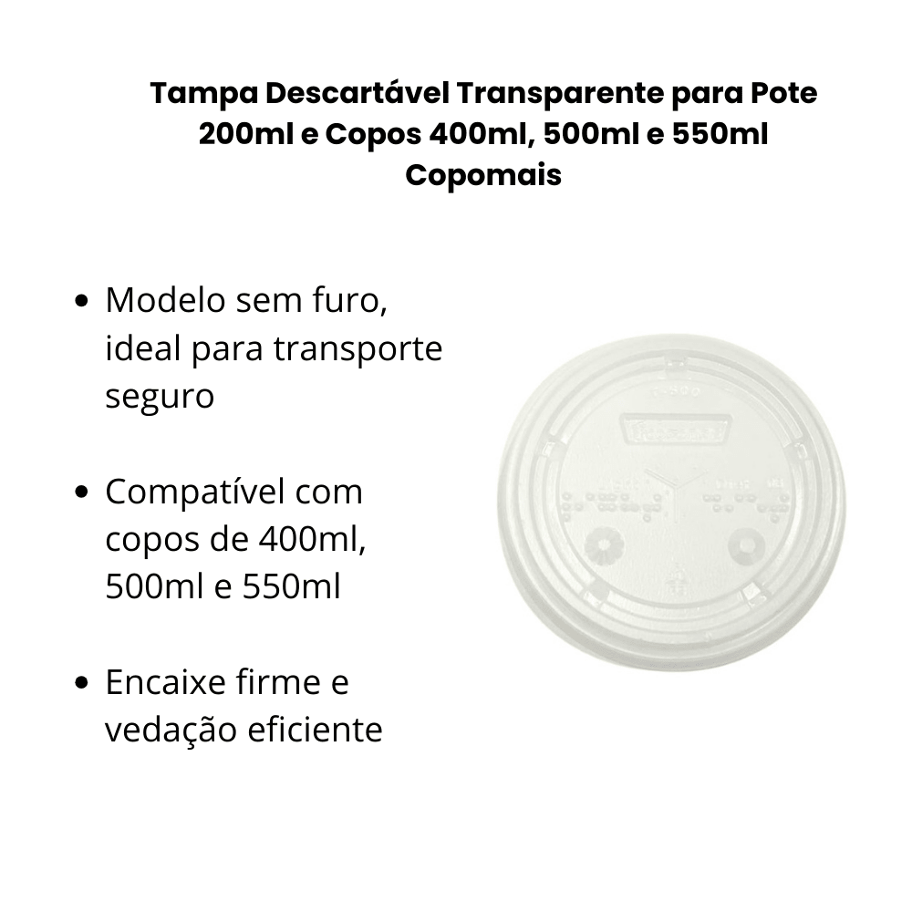 Tampa Descartável Transparente para Pote 200ml e Copos 400ml, 500ml e 550ml Copomais – Kit com 2 Pacotes (100 Unidades) - e - dona