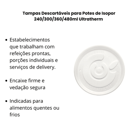 Tampas Descartáveis para Potes de Isopor 240/300/360/480ml Ultratherm – Kit com 3 Pacotes de 25 Unidades - e - dona