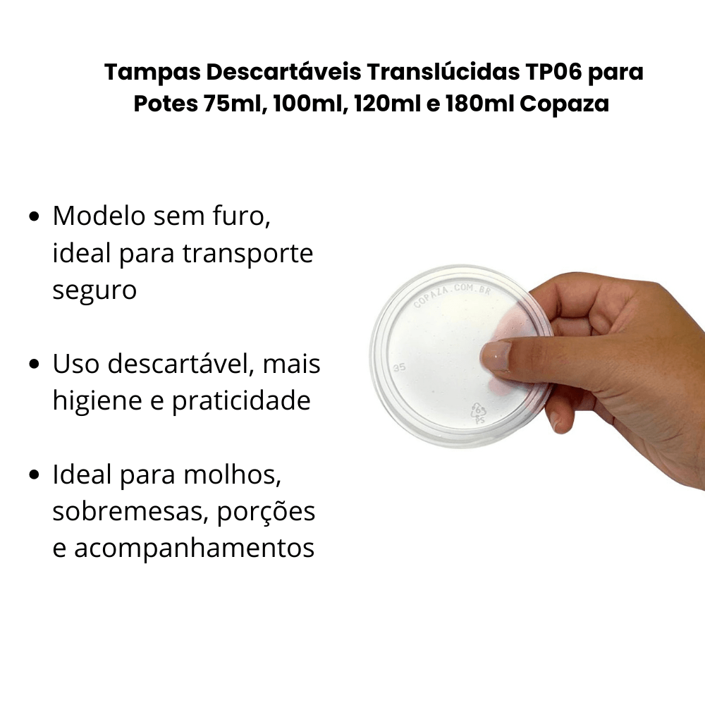 Tampas Descartáveis Translúcidas TP06 para Potes 75ml, 100ml, 120ml e 180ml Copaza Kit com 3 Pacotes - e - dona