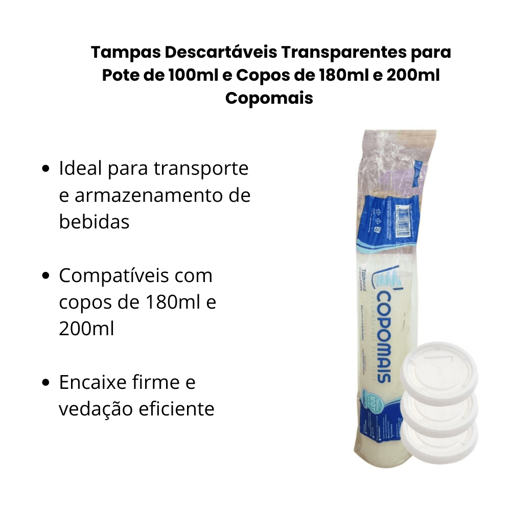 Tampas Descartáveis Transparentes para Pote de 100ml e Copos de 180ml e 200ml Copomais – Kit com 2 Pacotes (200 Unidades) - e - dona
