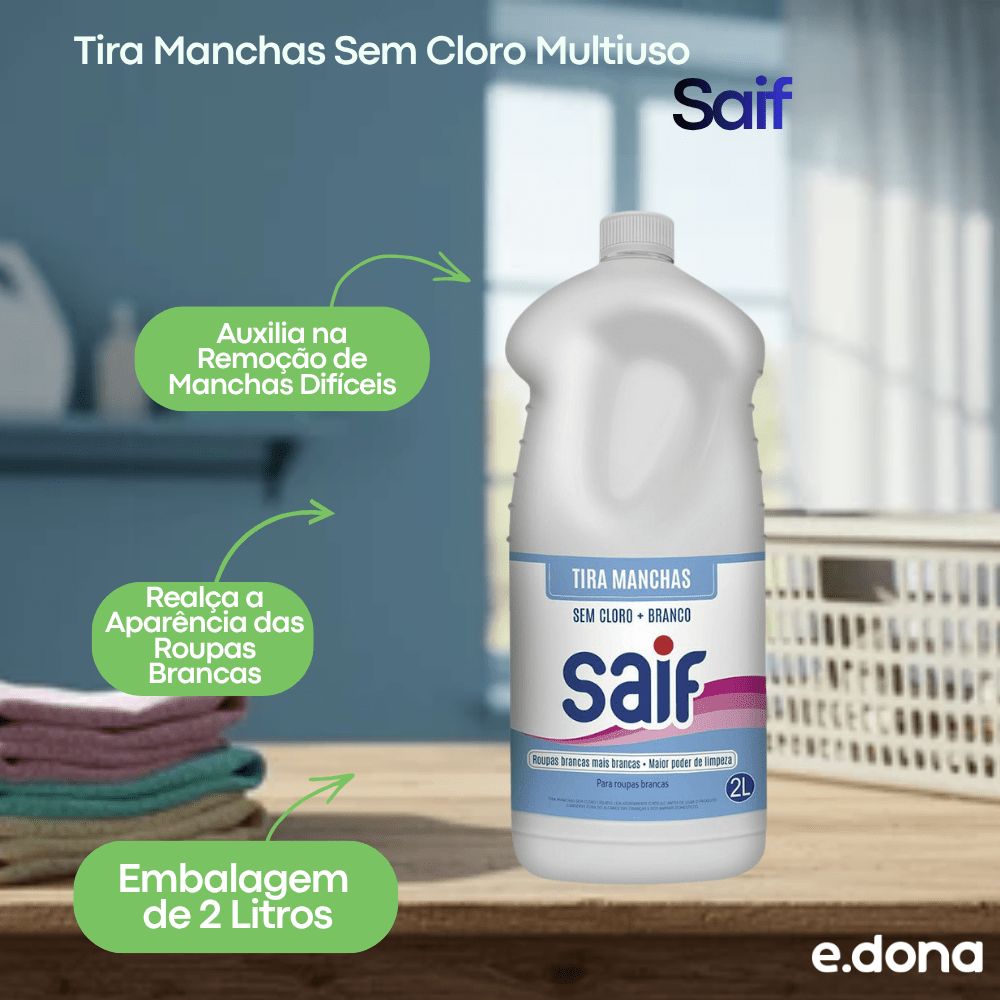 Tira Manchas Sem Cloro + Branco 2L Saif - e - dona