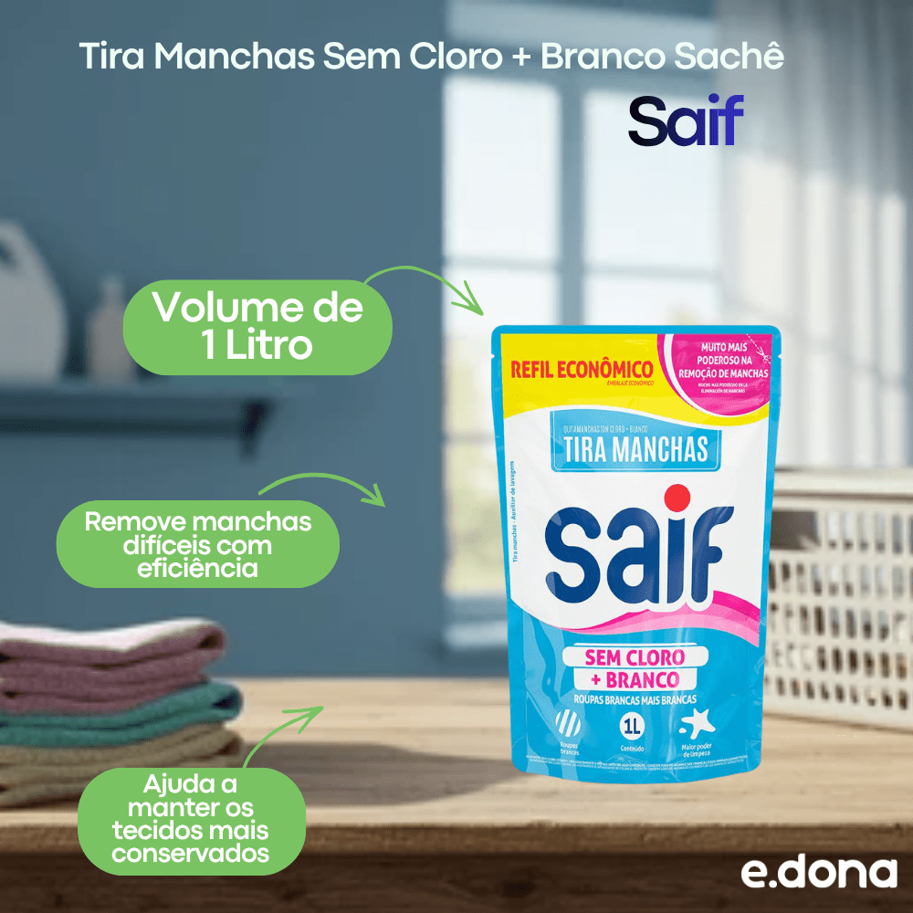 Tira Manchas Sem Cloro + Branco Sachê 1L Saif - e - dona